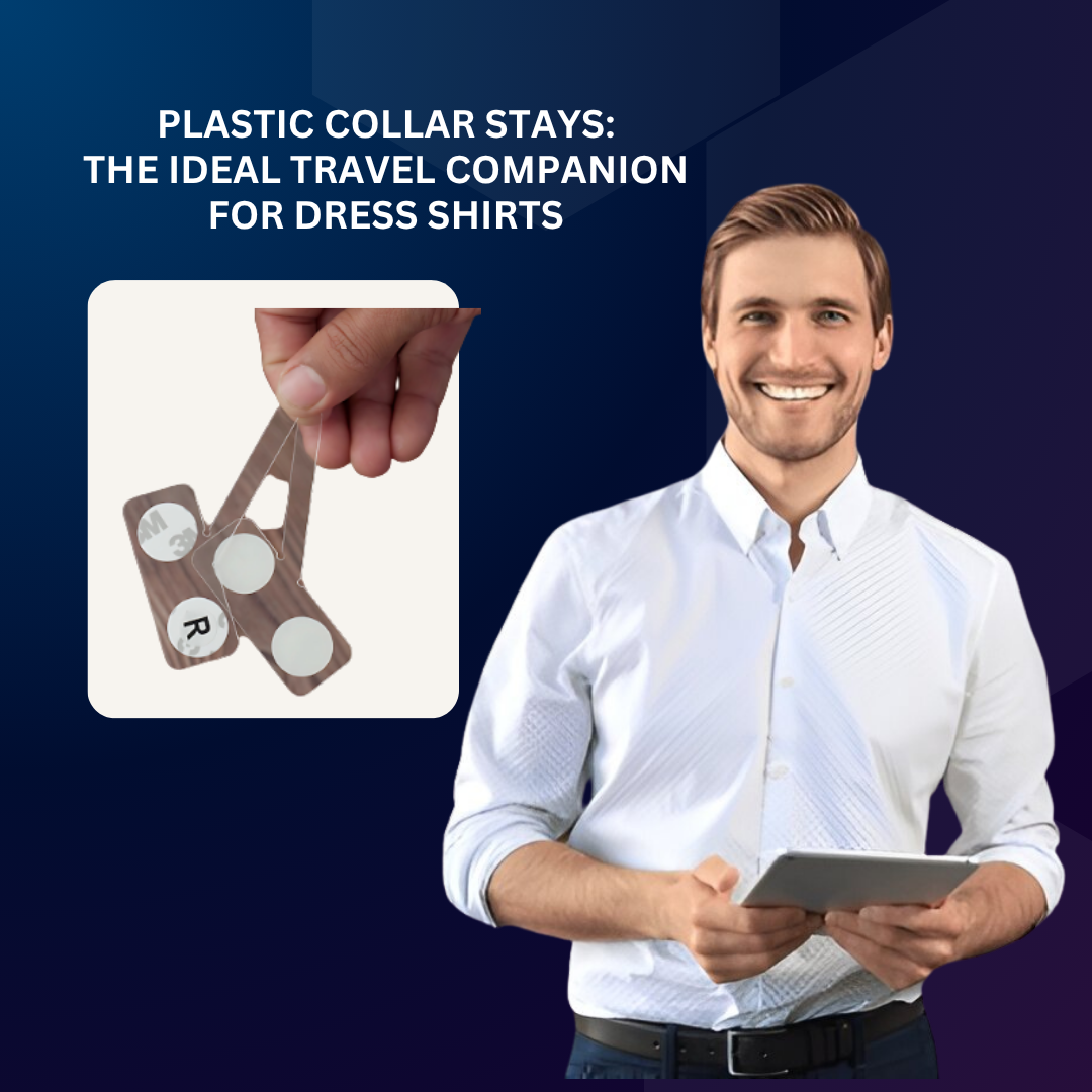 Plastic Collar Stays: The Ideal Travel Companion for Dress Shirts