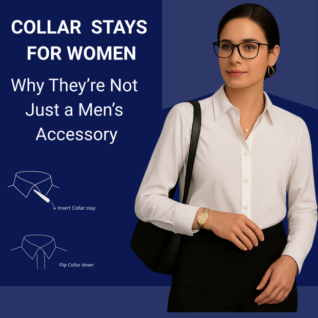 Collar Stays for Women: Why They’re Not Just a Men’s Accessory